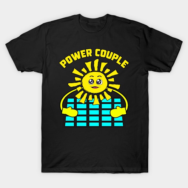 Power Couple Sun and Solar Panel Energy T-Shirt by Kdeal12